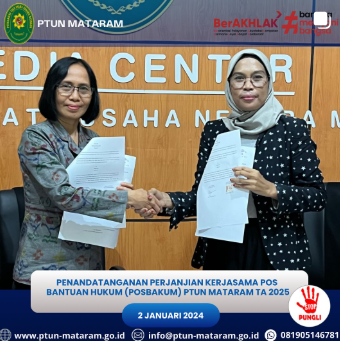 PENANDATANGANAN PERJANJIAN KERJASAMA POS BANTUAN HUKUM (POSBAKUM) PTUN MATARAM TA 2025